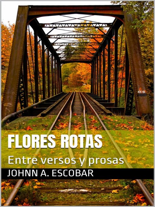 Title details for Flores rotas by Johnn A. Escobar - Available